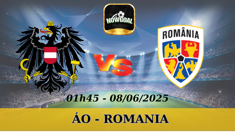 Nhận Định Kèo Nhà Cái VL World Cup (châu Âu) - Áo Vs Romania, 08/06/2025.