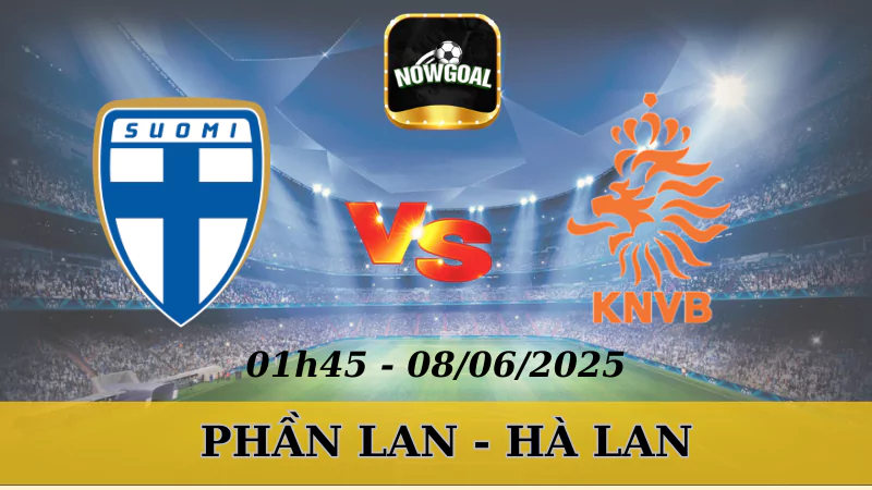 Soi Kèo Nhà Cái VL World Cup (Châu Âu) - Phần Lan Vs Hà Lan, 08/06/2025