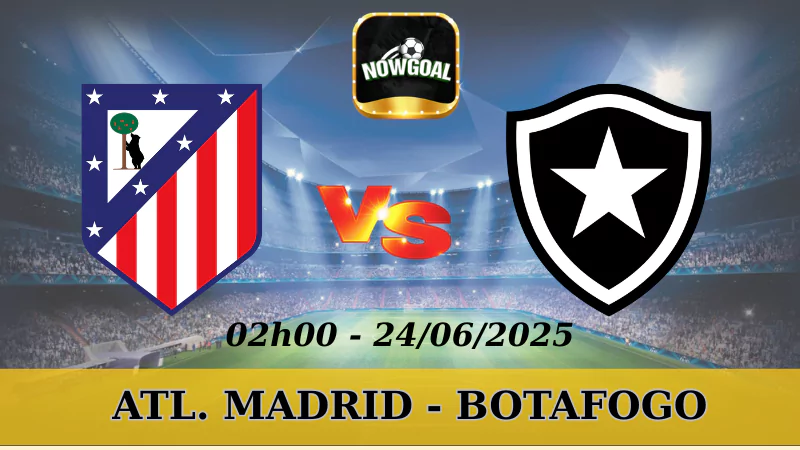Tỷ Lệ Kèo Nhà Cái FIFA Club World Cup - Atl. Madrid Vs Botafogo, 24/6/2025