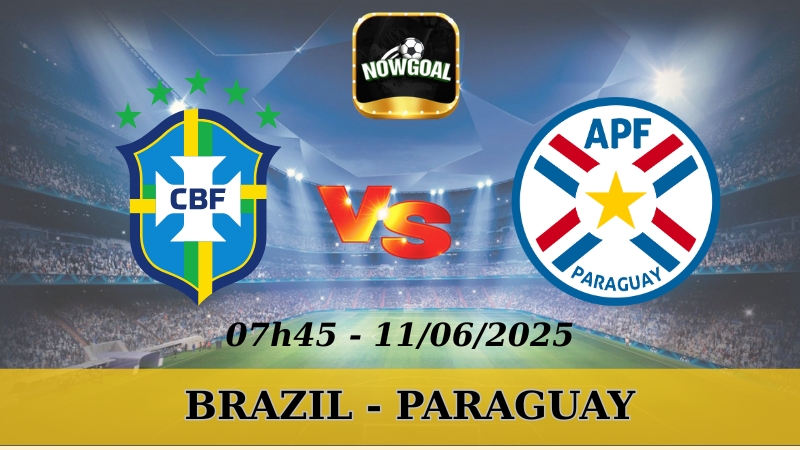 Nhận Định Kèo Nhà Cái VL World Cup - Brazil vs Paraguay, 11/06/2025