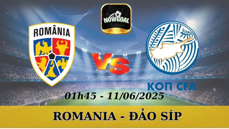 Nhận Định Kèo Nhà Cái VL World Cup - Romania vs Đảo Síp, 11/06/2025