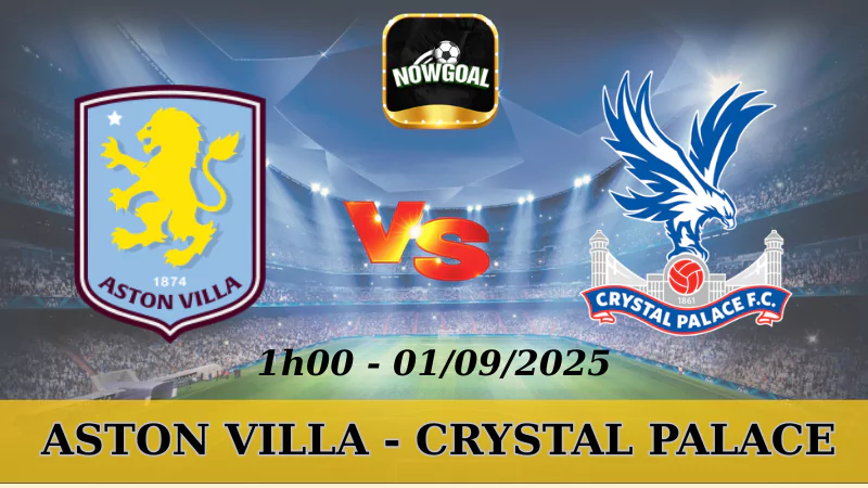 Soi Kèo Aston Villa Vs Crystal Palace - Premier League - 01/09/2025