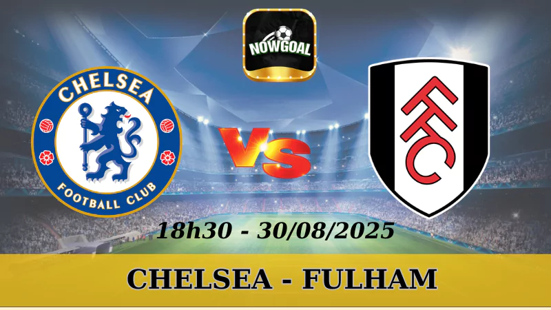 Soi Kèo Chelsea Vs Fulham - Premier League - 30/08/2025