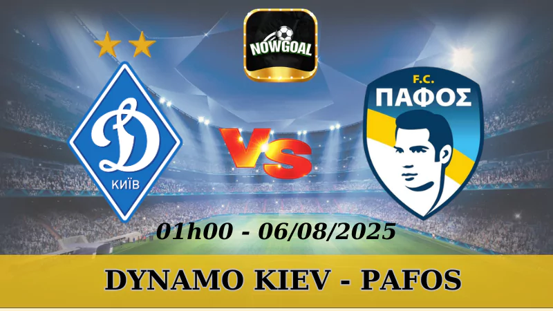 Soi Kèo Dynamo Kiev Vs Pafos - VL Champions League - 06/08/2025