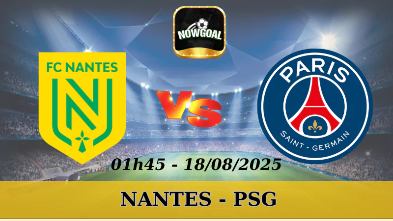 Soi Kèo Nantes Vs PSG - Ligue 1 - 18/08/2025